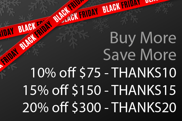 Black Friday Sale! Buy More, Save More!